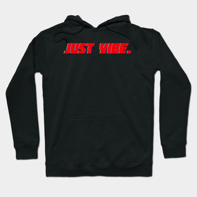 Just Vibe. Hoodie by Javier Casillas